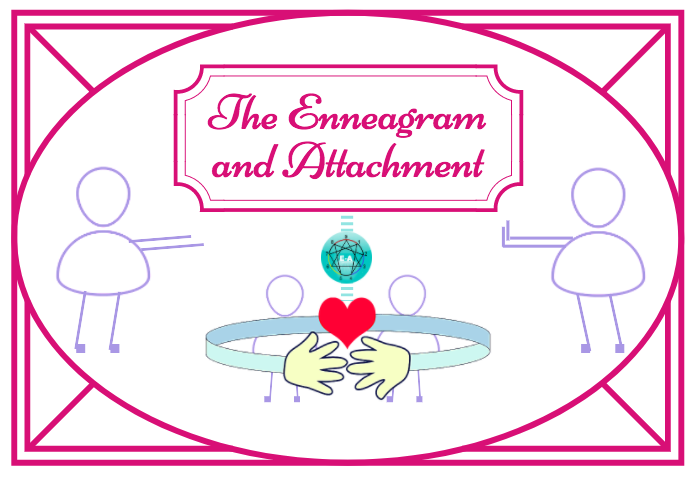 Enneagram&Attachment